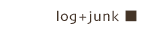 JUNK�Ɖߋ��j�b�L